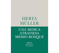 Una mosca atraviesa medio bosque: 87 (Biblioteca de Ensayo / Serie menor)