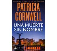 Una Muerte Sin Nombre (doctora Kay Scarpetta 6)
