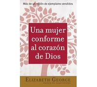 Una Mujer Conforme Al Corazon De Dios