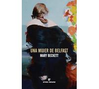 Una mujer de Belfast (El Pasaje de los Panoramas)