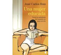 Una mujer educada: Toda la sabiduría del mundo en una novela