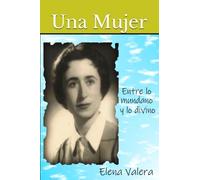Una Mujer: Entre lo mundano y lo divino