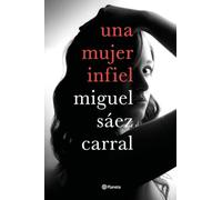 Una mujer infiel (Autores Españoles e Iberoamericanos)