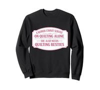 Una Mujer no Puede Sobrevivir Solo en Quilting Funny Quilter Group Sudadera