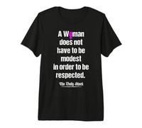 Una Mujer no Tiene Que ser Modesta para ser respetada Camiseta Premium