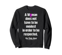 Una Mujer no Tiene Que ser Modesta para ser respetada Sudadera