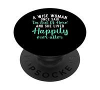 Una Mujer Sabia Dijo Que Estoy Fuera de aquí y Vive felizmente Retirado PopSockets PopGrip Adhesivo