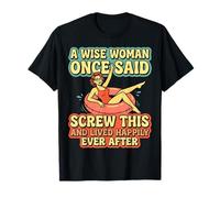 Una Mujer Sabia Dijo una Vez: «Al Diablo con Este Divertido y sarcástico Retro» Camiseta