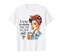 Una Mujer Sabia Dijo una Vez amas de casa Retro Camiseta