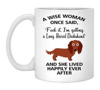 Una Mujer Sabia Dijo Una Vez: Divertida Mamá Perro Salchicha De Pelo Largo Tazas De Desayuno Con Asa Tazas De Cerámica Duradero Mug Para Cappuccino Oficina Leche Cacao 330Ml