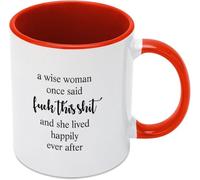 Una mujer sabia dijo una vez "Esta mierda y vivió feliz para siempre". Tazas de café, taza de café novedosa, taza de té de cerámica con impresión de doble cara para mamá, papá, amigo, esposa, esposo,