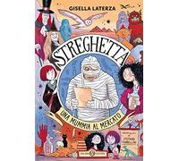 Una mummia al mercato. Streghetta (Fuori collana Salani)