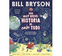 Una muy breve historia de casi todo: El maravilloso libro sobre la vida, el universo y casi todo lo demás (Infantil)