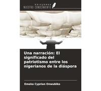 Una narración: El significado del patriotismo entre los nigerianos de la diáspora