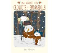 Una navidad con Croqueta y Empanadilla: Una navidad con Croqueta y Empanadilla (NOVELA GRAFICA)