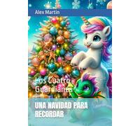 UNA NAVIDAD PARA RECORDAR: Los Cuatro Guardianes (Lectura Juvenil)