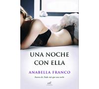 Una noche con ella | Anabella Franco
