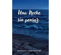 Una noche sin pensar: En mis fantasías… tú siempre tendrás tu lugar.