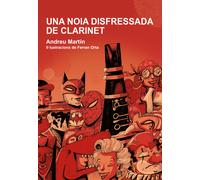 Una noia disfressada de clarinet | Andreu Martín