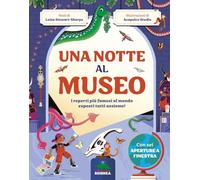 Una notte al museo. Quando le luci si spengono, il museo prende vita (A tutta scienza)