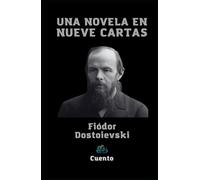 UNA NOVELA EN NUEVE CARTAS: Cuentos