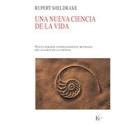 Una nueva ciencia de la vida: La hipótesis de la causación formativa