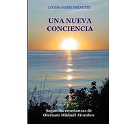 Una nueva conciencia: Según las enseñanzas de Omraam Mikhaël Aïvanhov