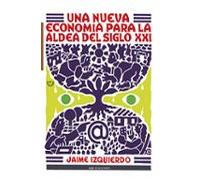 Una Nueva Economía Para La Aldea Del Siglo Xxi