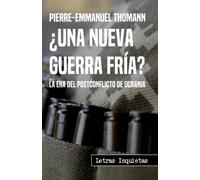 ¿Una nueva Guerra Fría?: La era del postconflicto de Ucrania (Letras Inquietas)
