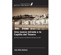 Una nueva mirada a la Capilla del Tesoro: Santuario Senhor dos Mártires (Alcácer do Sal)