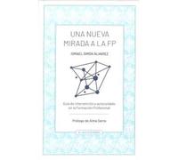 UNA NUEVA MIRADA A LA FP: Guía de intervención y autocuidado en la Formación Profesional