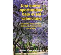 Una nueva oportunidad bajo el sol valenciano: una novela sobre perdida, amlstad y el reencuentro con el amor
