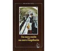 Una nueva oración para una nueva evangelización (Amigos de Orar)