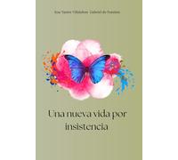 Una nueva vida por insistencia