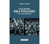 Una nuova era volgare. La società liquidata