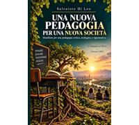 UNA NUOVA PEDAGOGIA PER UNA NUOVA SOCIETA': Manifesto per una pedagogia critica, ecologica e rigenerativa