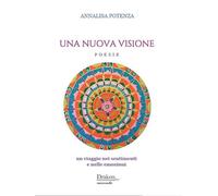Una nuova visione. Un viaggio nei sentimenti e nelle emozioni