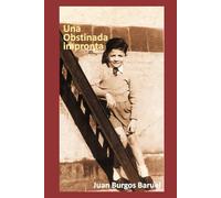 Una obstinada impronta (Memoria de mi infancia y juventud)