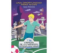 Una oportunidad para Nivan. Crónicas de la Champions Interplanetaria