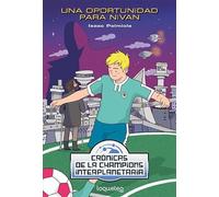 Una oportunidad para Nivan. Crónicas de la Champions Interplanetaria