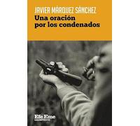 Una oración por los condenados: 14 (Intermitente)