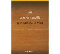 Una Oracion Sencilla Que Cambia La Vida: Descubriendo El Poder del Examen Diario de San Ignacio de Loyola