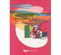 Una parola tira l'altra. Attività ed esercizi di vocabolario (Vol. 2)