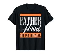 Una paternidad Divertida, no para el débil y Orgulloso Humor de la Vida de un Padre Camiseta