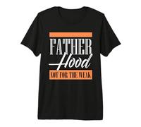 Una paternidad Divertida, no para el débil y Orgulloso Humor de la Vida de un Padre Camiseta Premium