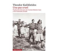 Una paz cruel | Theodor Kallifatides, Carmen Montes Cano