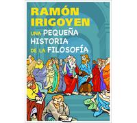 Una pequeña historia de la filosofía | Ramón Irigoyen