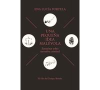 Una pequeña idea malévola: Ensayitos sobre narrativa criminal: 168 (El Ojo del Tiempo)