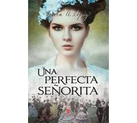 Una perfecta señorita (SIN COLECCION)