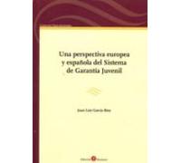 Una Perspectiva Europea Y Española Del Sistema De Garantia Juvenil